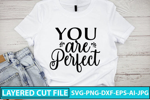 YOU ARE PERFECT SVG Cut File SVG Syaman 