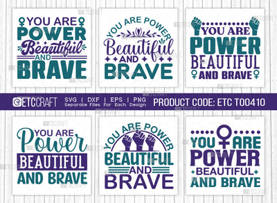 You Are Power Beautiful And Brave SVG Bundle, Womens Day Svg, Girl Power, Strong Women, International Womens Day, Womens Day Quote, ETC T00410 SVG ETC Craft 