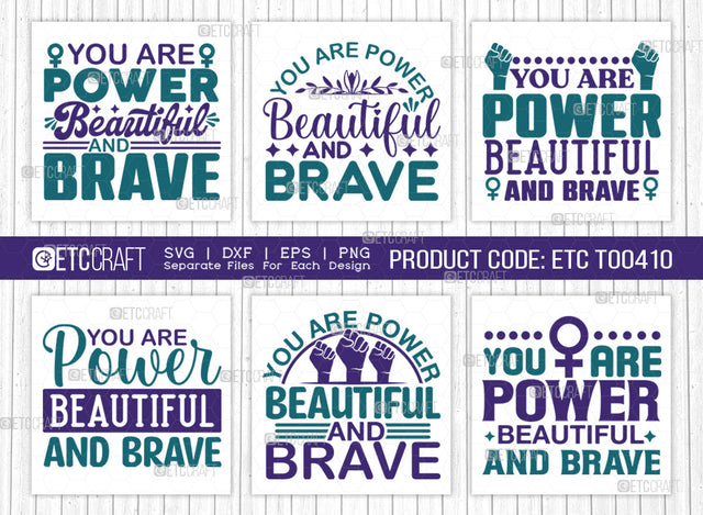 You Are Power Beautiful And Brave SVG Bundle, Womens Day Svg, Girl Power, Strong Women, International Womens Day, Womens Day Quote, ETC T00410 SVG ETC Craft 