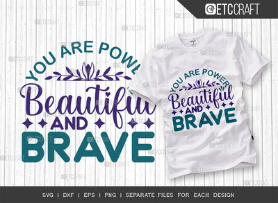 You Are Power Beautiful And Brave SVG Cut File, Womens Day Svg, Girl Power, Strong Women, International Womens Day, Womens Day Quote, ETC T00410 SVG ETC Craft 
