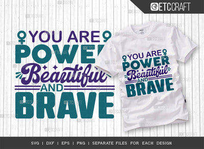 You Are Power Beautiful And Brave SVG Cut File, Womens Day Svg, Girl Power, Strong Women, International Womens Day, Womens Day Quote, ETC T00410 SVG ETC Craft 