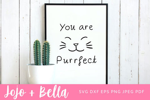 You are Purrfect SVG, Cute Cat Quote Svg, Funny Valentines Quote Svg, Cat Valentines Svg, Cat Lover Svg, Purrfect SVG SVG Jojo&Bella 