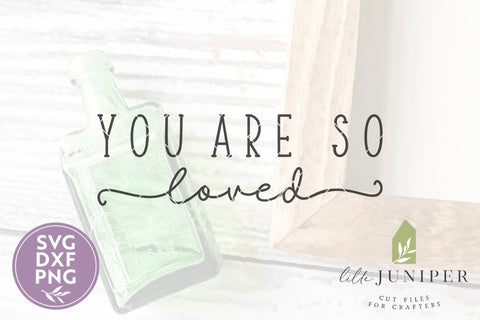 You Are So Loved, Kids Nursery Sign SVG SVG LilleJuniper 