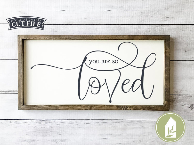 You Are So Loved SVG | Kids svg | Farmhouse Nursery SVG - So Fontsy