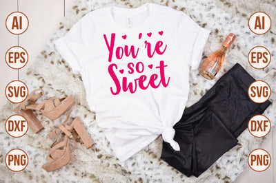 You are so Sweet svg SVG nirmal108roy 