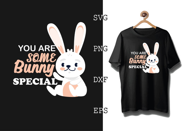 You are Some Bunny Special Svg, Bunny Babe Easter Svg, Bunny Svg, Welcome Spring Svg SVG DesignTShirt 
