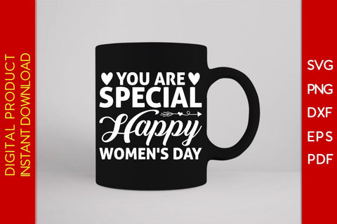 You Are Special Happy Women's Day SVG PNG EPS Cut File SVG Creativedesigntee 
