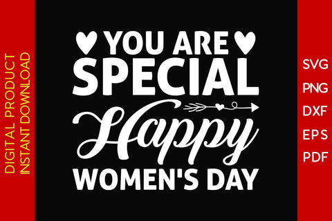 You Are Special Happy Women's Day SVG PNG EPS Cut File SVG Creativedesigntee 
