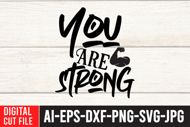 You Are Srong SVG Cut File SVG BlackCatsMedia 