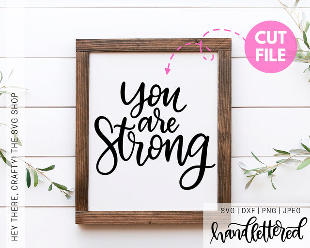 You are Strong SVG Hey There, Crafty! 