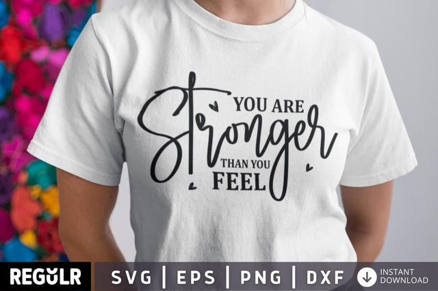 you are stronger than you feel SVG SVG Regulrcrative 