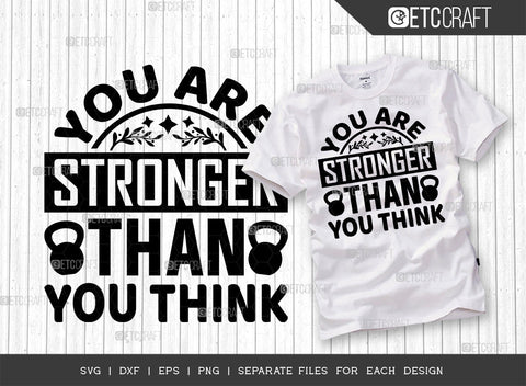 You Are Stronger Than You Think SVG Cut File | You Are Stronger Bundle | Motivational Speech Svg | Inspirational Quotes | ETC T00026 SVG ETC Craft 