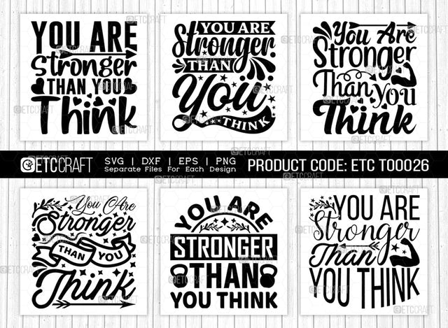 You Are Stronger Than You Think SVG Cut File | You Are Stronger Bundle | Motivational Speech Svg | Inspirational Quotes | ETC T00026 SVG ETC Craft 