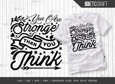 You Are Stronger Than You Think SVG Cut File | You Are Stronger | Motivational Speech Svg | Inspirational Quotes | ETC T00026 SVG ETC Craft 