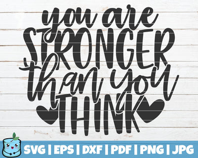 You Are Stronger Than You Think SVG MintyMarshmallows 