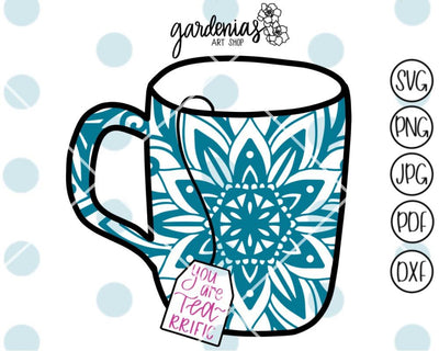 You are Tea-rrific SVG Gardenias Art Shop 
