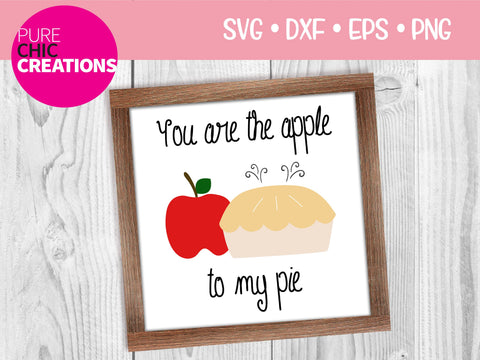 You Are The Apple To My Pie - Cricut - Silhouette - svg - dxf - eps - png - Digital File - SVG Cut File - Fall SVG - svg clipart cut file SVG Pure Chic Creations 