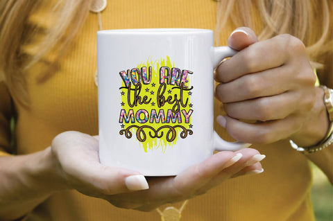 You Are the Best Mommy Sublimation SVGArt 