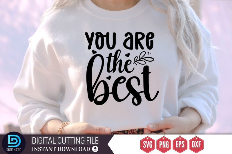 You are the best SVG SVG DESIGNISTIC 