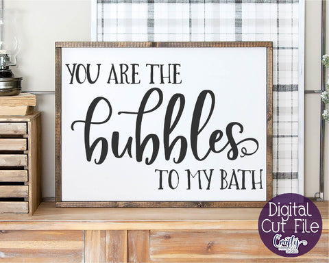 You Are The Bubbles, Farmhouse Svg, Home Sign, Love Quote SVG Crafty Mama Studios 