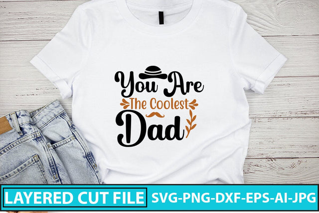 You Are The Coolest Dad SVG Cut File SVG Syaman 