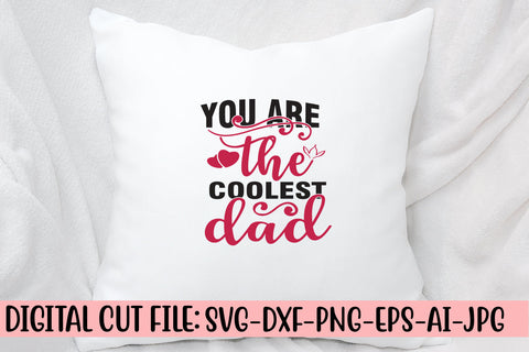 You Are The Coolest Dad Svg SVG Syaman 
