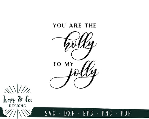 You Are the Holly to My Jolly SVG Files | Christmas | Holidays | Winter SVG (752138019) SVG Ivan & Co. Designs 