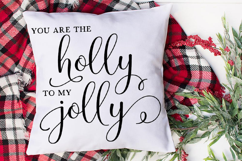 You Are The Holly To My Jolly SVG SVG So Fontsy Design Shop 