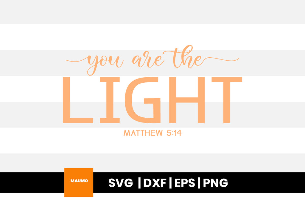 You are the light, religious svg quote - So Fontsy