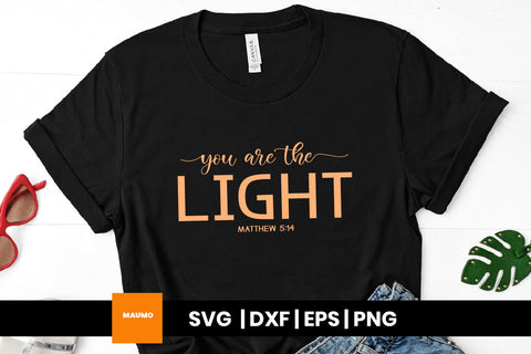 You are the light, religious svg quote SVG Maumo Designs 