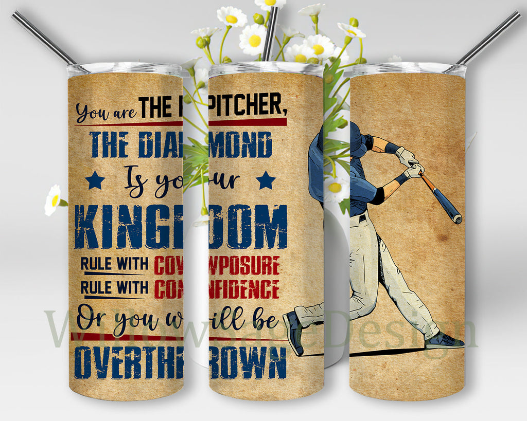 You Are The Pitcher Design Tumbler Png, Baseball Player 20oz Skinny ...