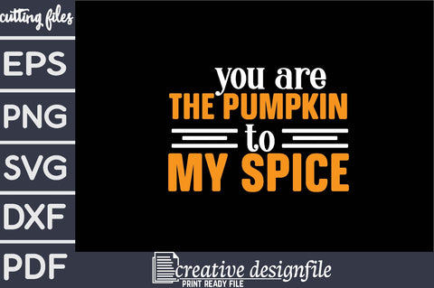 you are the pumpkin to my spice SVG farhad farhad 