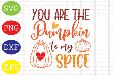 You Are the Pumpkin to My Spice Svg, Turkey Face Svg, Thanksgiving Svg, Welcome Fall Svg, Hello Fall Svg, Pumpkin Svg, Autumn Svg SVG DigitalSvgFiles 