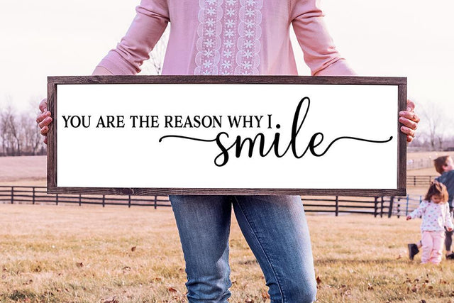 You Are The Reason Why I Smile SVG - Farmhouse Style Sign Design SVG So Fontsy Design Shop 