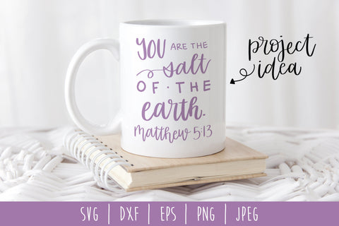 You Are the Salt of the Earth Matthew 5:13 SVG SavoringSurprises 