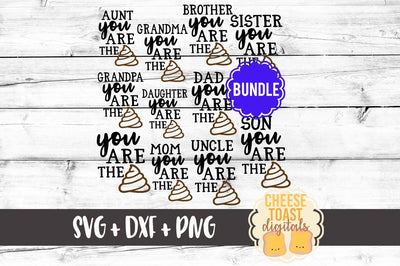 You Are the Shit Family Bundle - Toilet Paper Roll Design SVG Cheese Toast Digitals