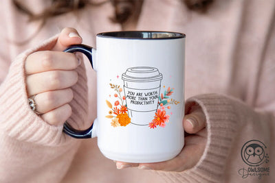 You Are Worth More Than Png Sublimation Sublimation Owlsome.Designs 