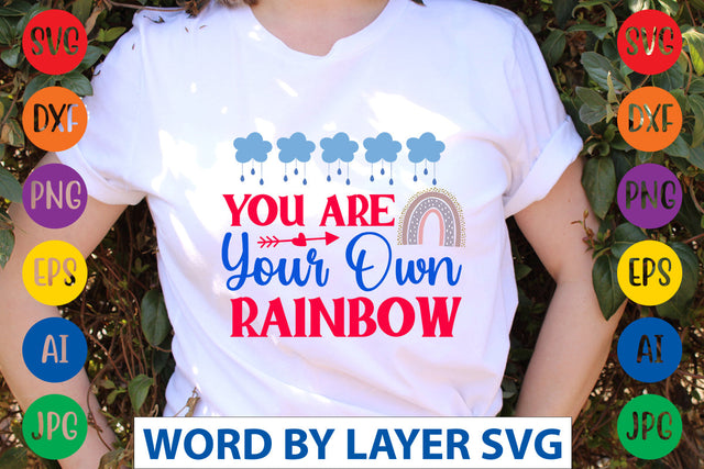 You Are Your Own Rainbow SVG CUT FILE SVG Rafiqul20606 
