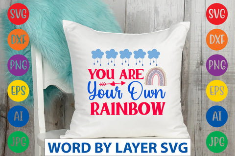 You Are Your Own Rainbow SVG CUT FILE SVG Rafiqul20606 