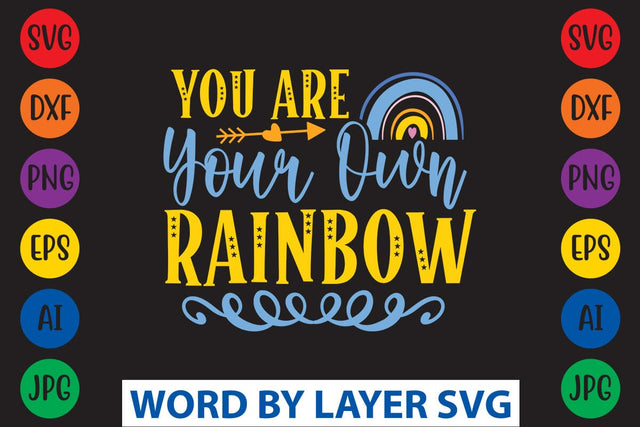 You Are Your Own Rainbow svg design SVG Rafiqul20606 