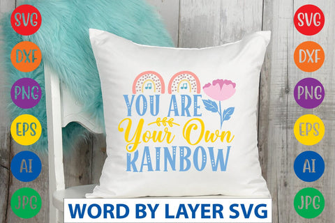 You Are Your Own Rainbow SVG Design SVG Rafiqul20606 