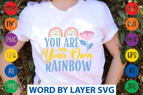 You Are Your Own Rainbow SVG Design SVG Rafiqul20606 