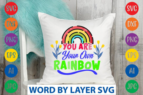 You Are Your Own Rainbow SVG Design SVG Rafiqul20606 
