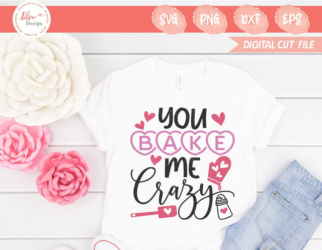 You Bake Me Crazy - SVG, PNG, DXF, EPS SVG Elsie Loves Design 