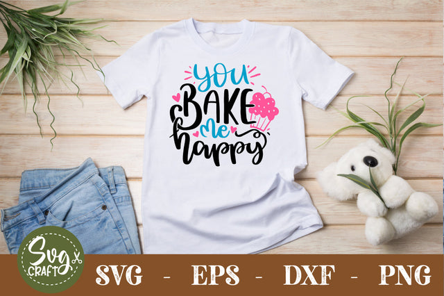 You Bake Me Happy SVG cut file SVG Svgcraft 