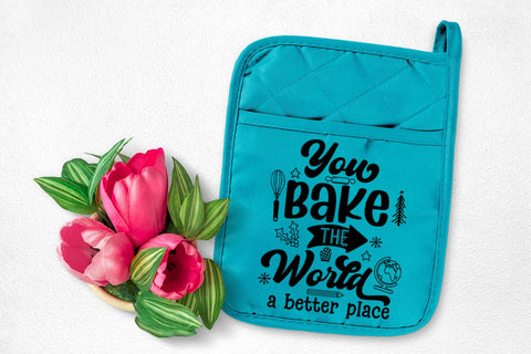 You Bake the World I Christmas Pot Holders Teachers SVG SVG Happy Printables Club 