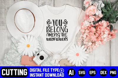 You Belong Among the Wildflowers SVG CraftlabSvg29 