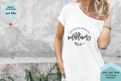 You Belong Among The Wildflowers SVG Cut File SVG Lettershapes 