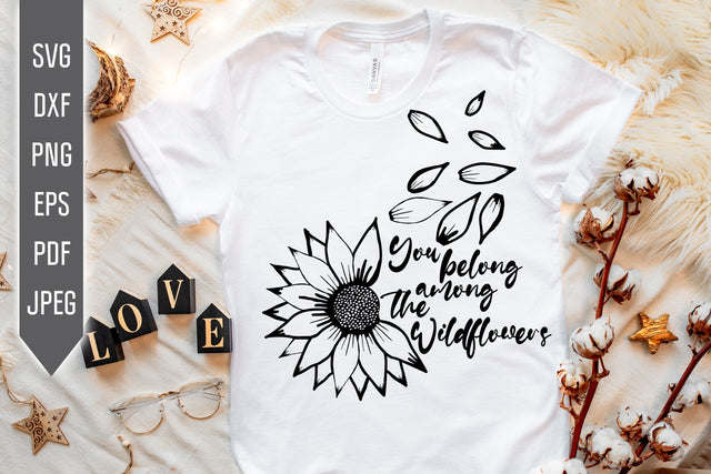You Belong Among The Wildflowers Svg. Sunflower Svg. Floral Svg. Sun Flower Svg. Mother's Day Svg. Mom Svg. Mom Life Svg. Mother Dxf, eps, png, jpg pdf SVG Mint And Beer Creations 