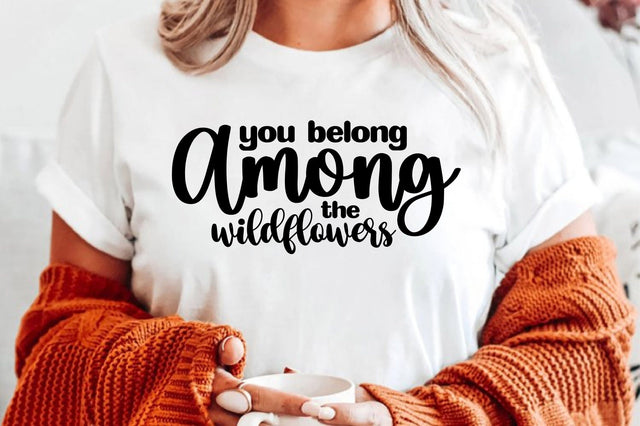 you belong among the wildflowers svg SVG orpitasn 